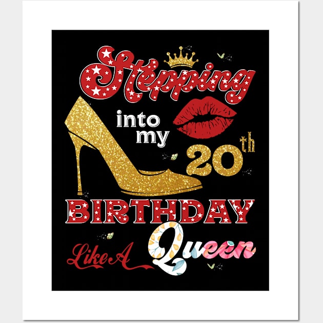 Stepping into my 20th Bithday Like A Queen Wall Art by TeeBlade